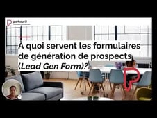 À quoi servent les formulaires de génération de prospects (Lead Gen Form)?